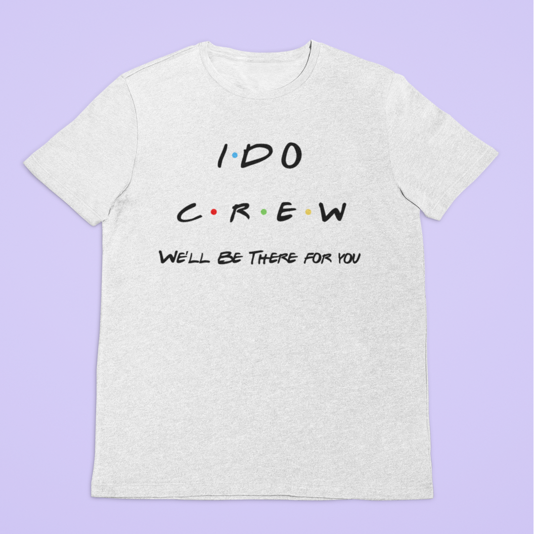 I DO Crew Tshirt (For Adults)